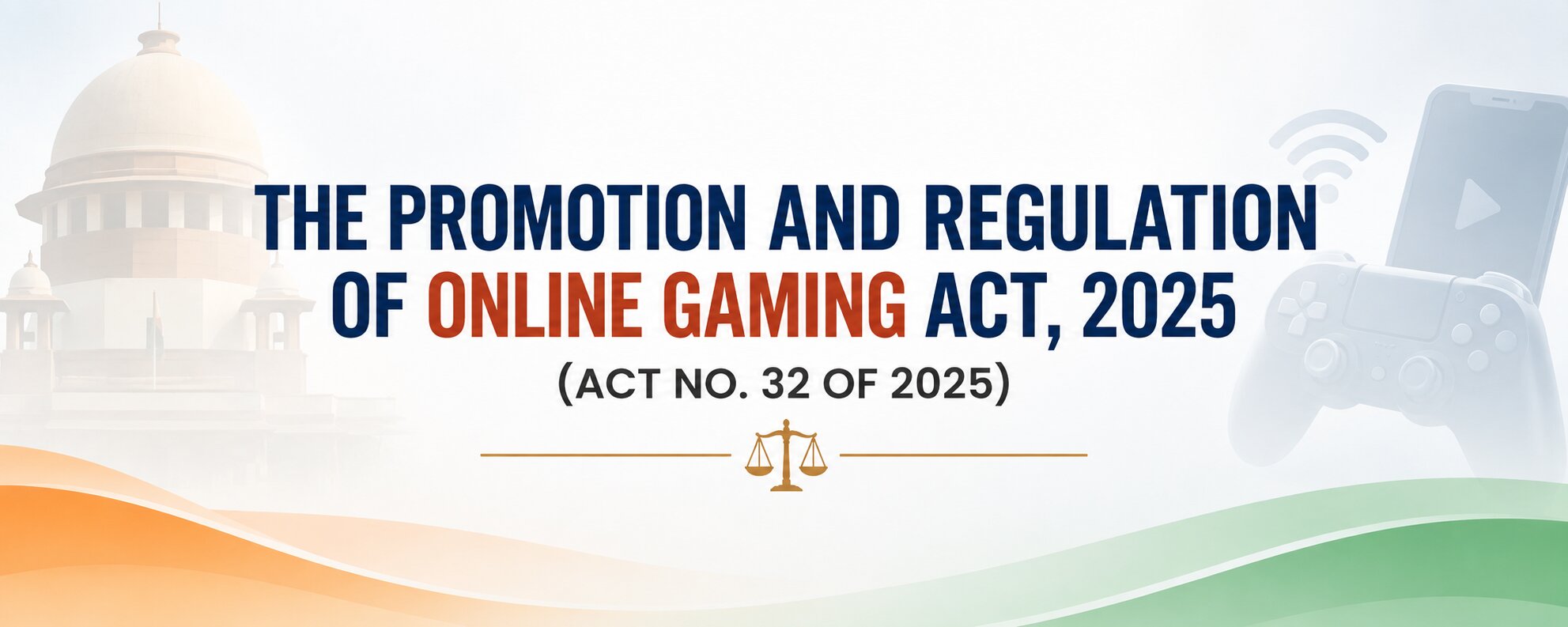 Promotion and Regulation of Online Gaming Act, 2025 Promotion and Regulation of Online Gaming Act, 2025