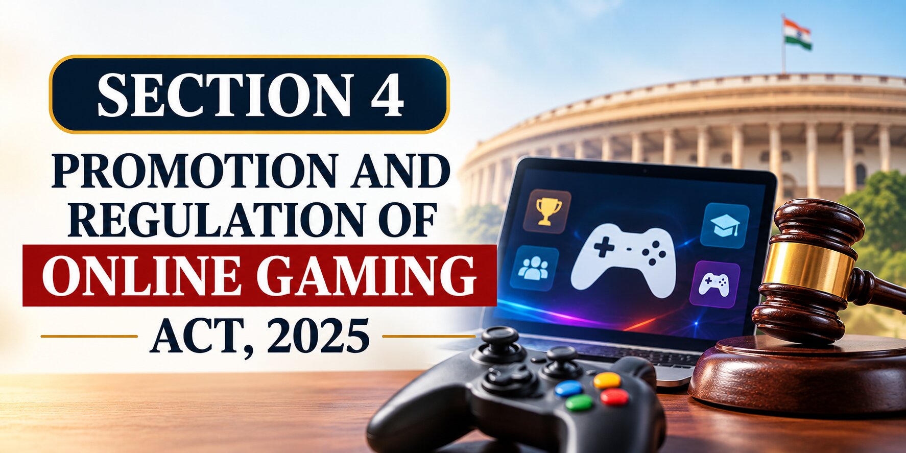 Section 4 - Promotion and Regulation of Online Gaming Act, 2025 section 4 online gaming regulation